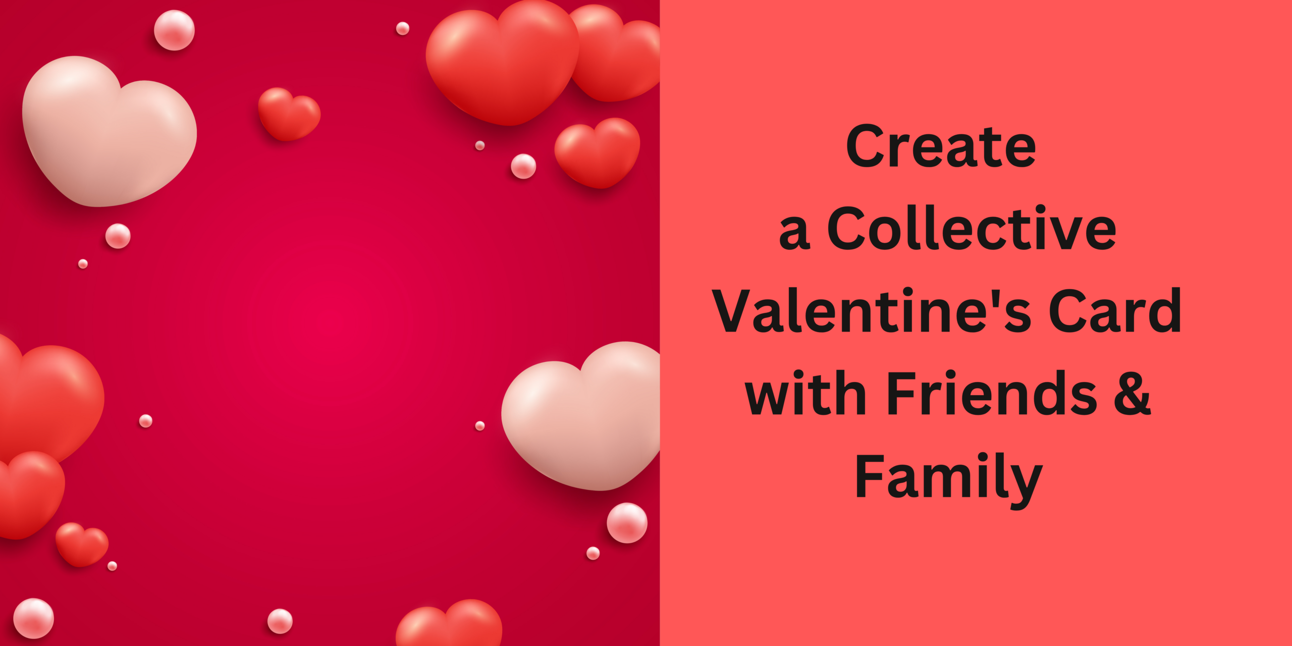 Create a Collective Valentine's Card with Friends & Family