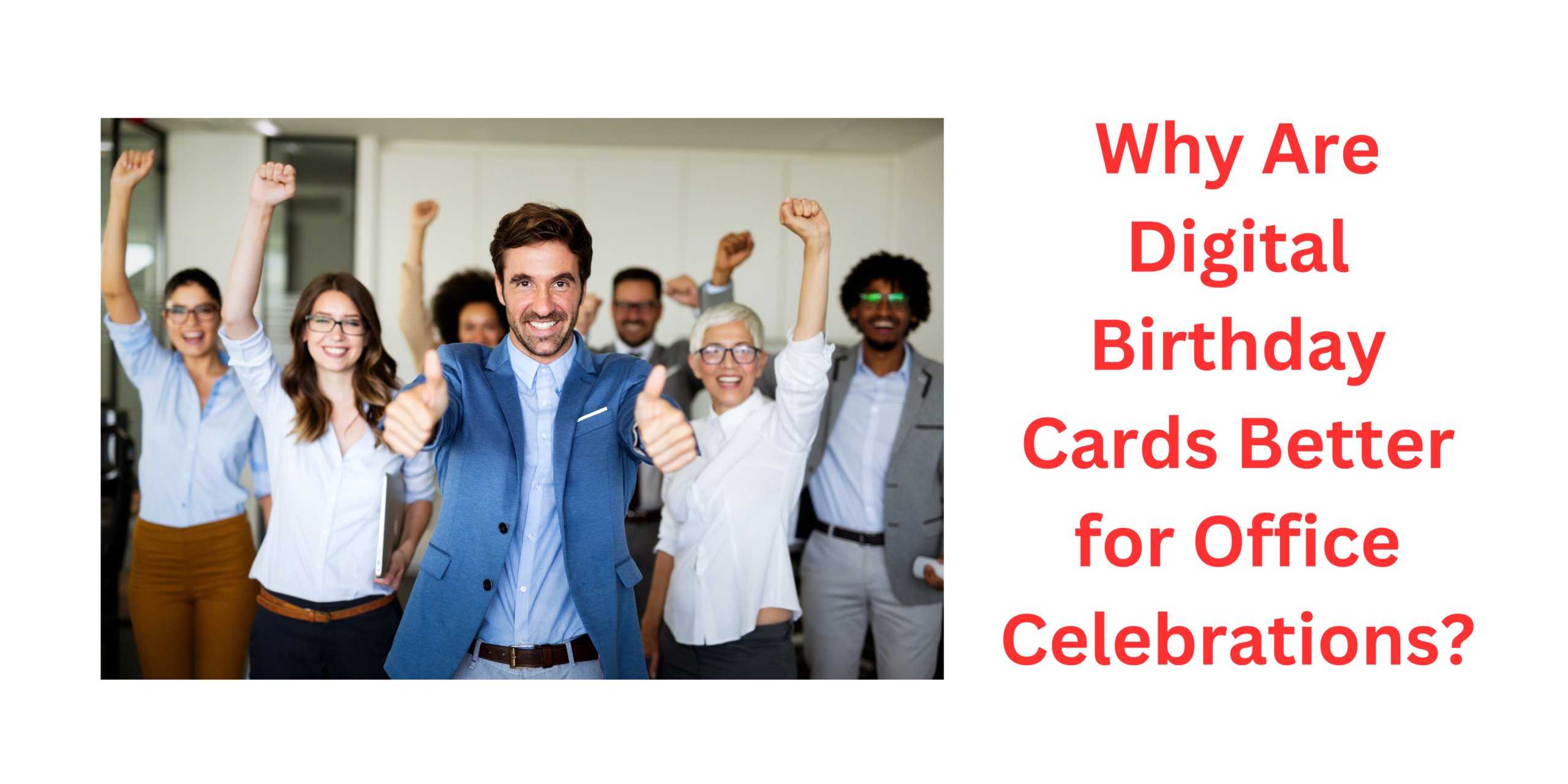 Why Are Digital Birthday Cards Better for Office Celebrations?