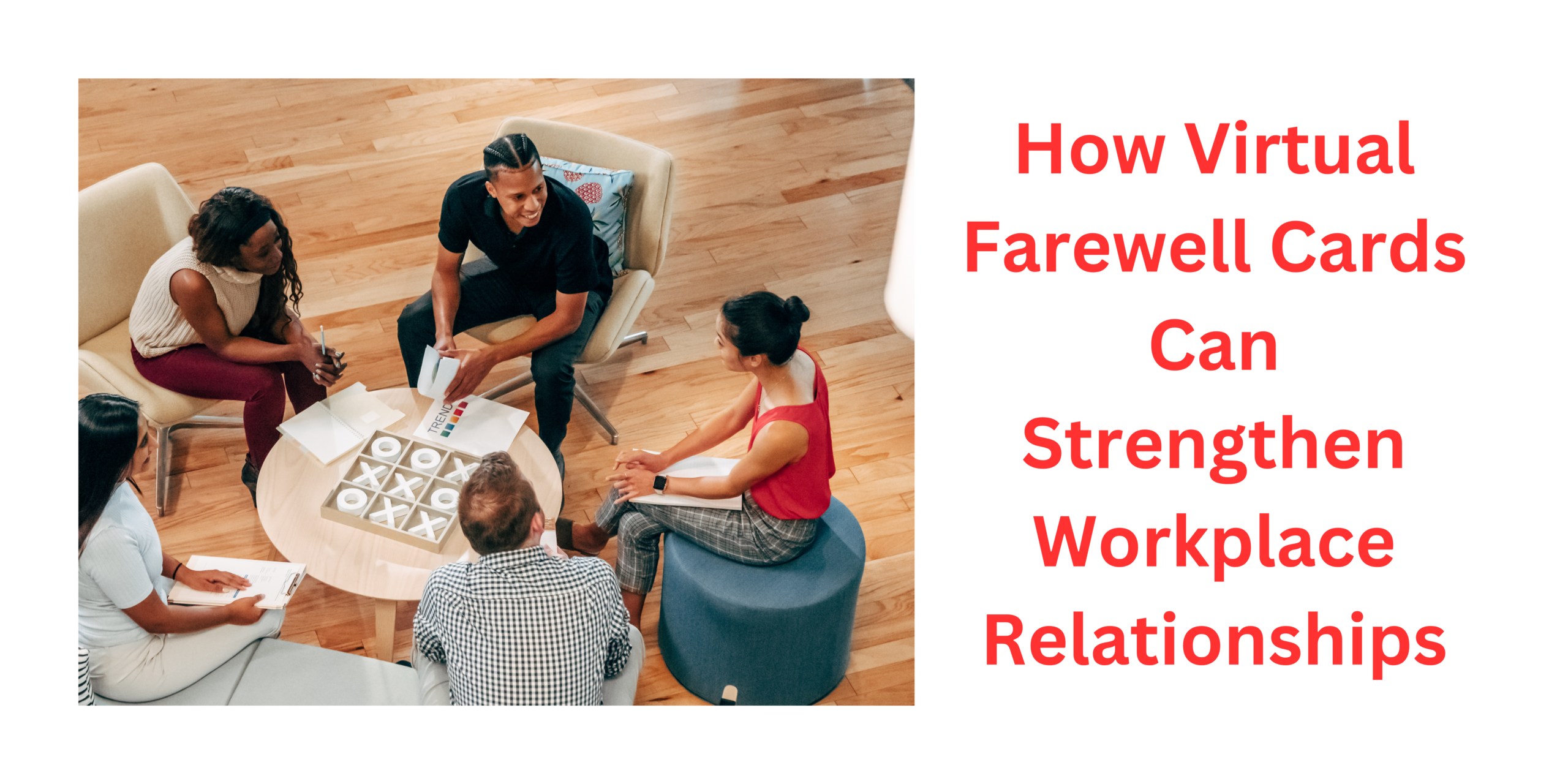 How Virtual Farewell Cards Can Strengthen Workplace Relationships