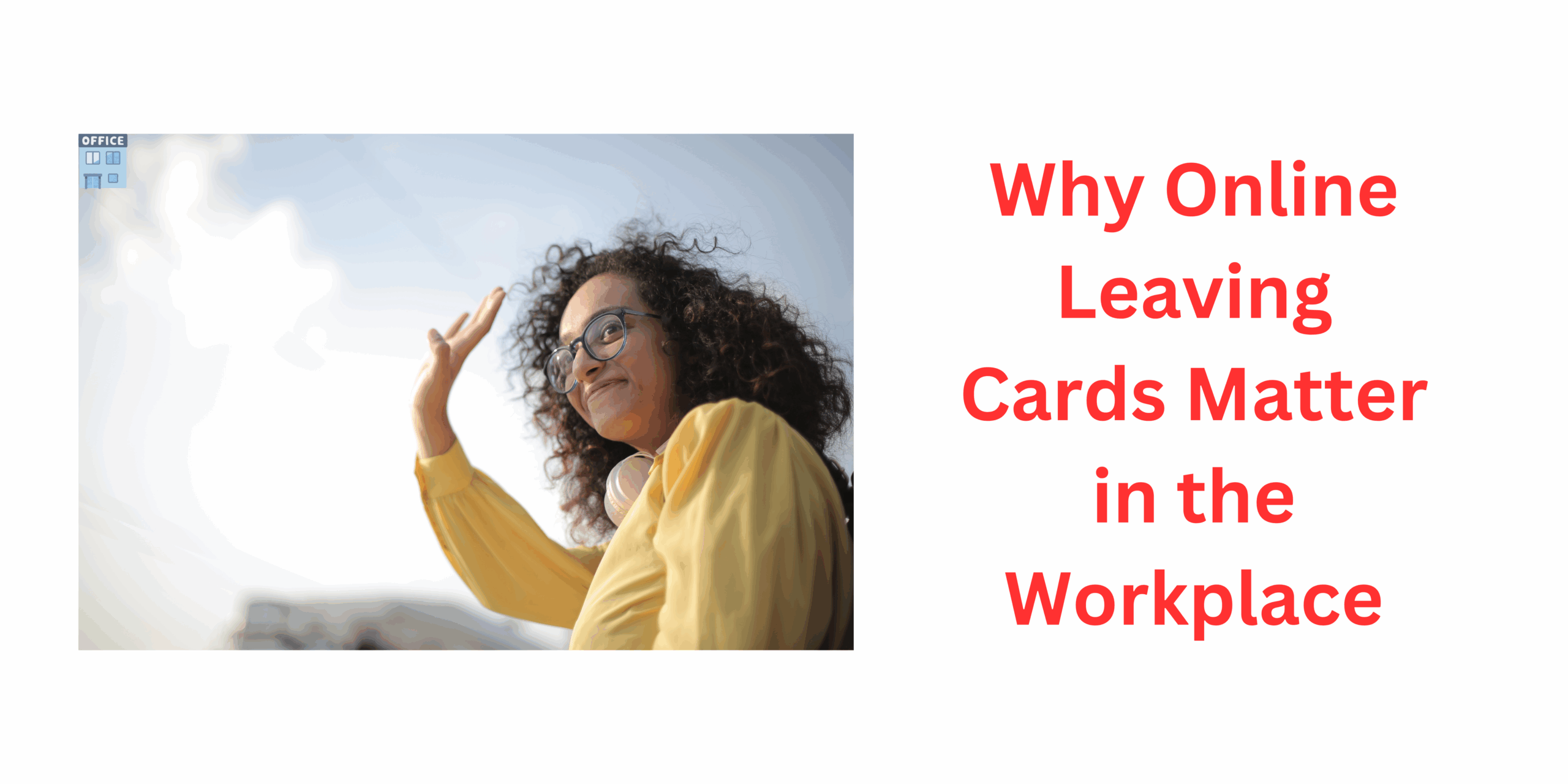 Why Online Leaving Cards Matter in the Workplace
