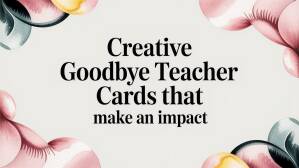Creative Goodbye Teacher Cards That Make an Impact