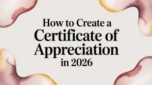 How to Create a Certificate of Appreciation in 2026