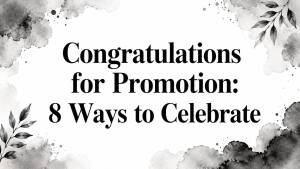 Congratulations for Promotion: 8 Ways to Celebrate