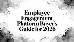 Employee Engagement Platform Buyer’s Guide for 2026