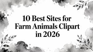 10 Best Sites for Farm Animals Clipart in 2026